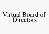 VIRTUAL BOARD OF DIRECTORS