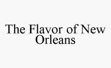 THE FLAVOR OF NEW ORLEANS