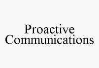 PROACTIVE COMMUNICATIONS
