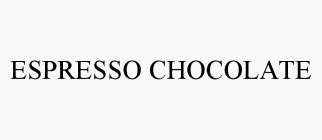 ESPRESSO CHOCOLATE