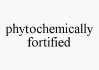 PHYTOCHEMICALLY FORTIFIED