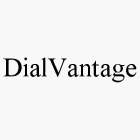 DIALVANTAGE