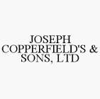 JOSEPH COPPERFIELD'S & SONS, LTD