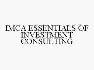 IMCA ESSENTIALS OF INVESTMENT CONSULTING