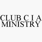 CLUB C I A MINISTRY