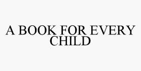 A BOOK FOR EVERY CHILD
