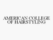 AMERICAN COLLEGE OF HAIRSTYLING