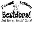 PEANUT BUTTER BOULDERS! REAL ENERGY. ROCKIN' TASTE!