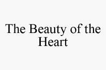 THE BEAUTY OF THE HEART