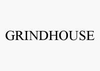 GRINDHOUSE