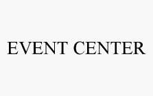 EVENT CENTER