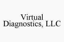 VIRTUAL DIAGNOSTICS, LLC
