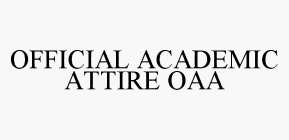 OFFICIAL ACADEMIC ATTIRE OAA