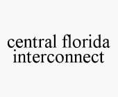 CENTRAL FLORIDA INTERCONNECT