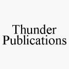 THUNDER PUBLICATIONS
