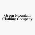 GREEN MOUNTAIN CLOTHING COMPANY
