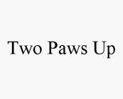 TWO PAWS UP