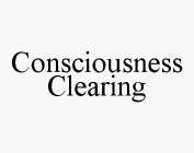 CONSCIOUSNESS CLEARING