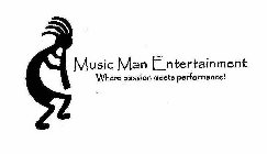 MUSIC MAN ENTERTAINMENT WHERE PASSION MEETS PERFORMANCE!