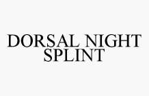 DORSAL NIGHT SPLINT