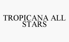 TROPICANA ALL STARS
