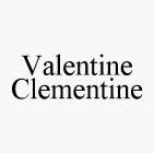 VALENTINE CLEMENTINE