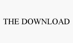 THE DOWNLOAD