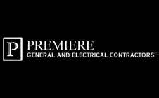 P PREMIERE GENERAL AND ELECTRICAL CONTRACTORS