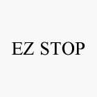 EZ STOP