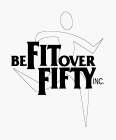 BE FIT OVER FIFTY INC.