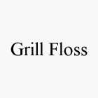 GRILL FLOSS