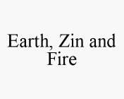 EARTH, ZIN AND FIRE