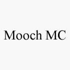 MOOCH MC