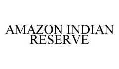 AMAZON INDIAN RESERVE