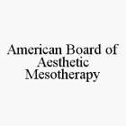 AMERICAN BOARD OF AESTHETIC MESOTHERAPY