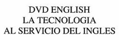 DVD ENGLISH LA TECNOLOGIA AL SERVICIO DEL INGLES