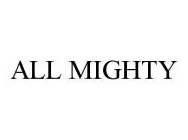 ALL MIGHTY