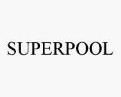 SUPERPOOL