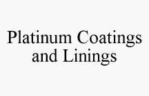 PLATINUM COATINGS AND LININGS