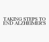 TAKING STEPS TO END ALZHEIMER'S