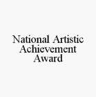 NATIONAL ARTISTIC ACHIEVEMENT AWARD