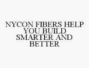 NYCON FIBERS HELP YOU BUILD SMARTER AND BETTER