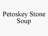 PETOSKEY STONE SOUP