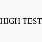 HIGH TEST