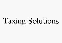 TAXING SOLUTIONS