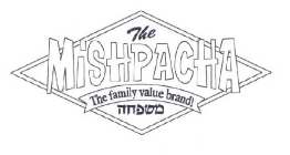 THE MISHPACHA THE FAMILY VALUE BRAND!