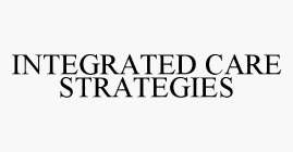 INTEGRATED CARE STRATEGIES