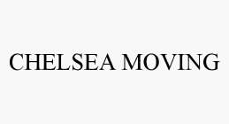 CHELSEA MOVING