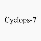 CYCLOPS-7