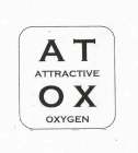 AT ATTRACTIVE OX OXYGEN